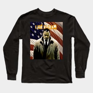 Dr. Martin Luther King Jr. No. 3: "I Had a Dream" on a Dark Background Long Sleeve T-Shirt